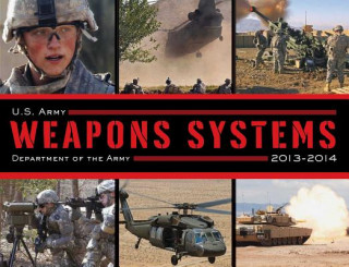 Книга U.S. Army Weapons Systems 2013-2014 Department of The U.S. Army