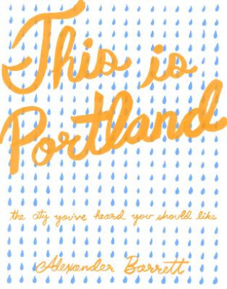 Könyv This Is Portland Alexander Barrett