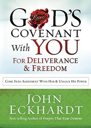 Könyv God's Covenant with You for Deliverance and Freedom John Eckhardt