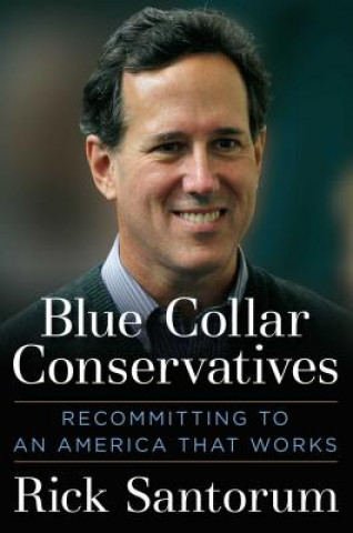 Carte Blue Collar Conservatives Rick Santorum