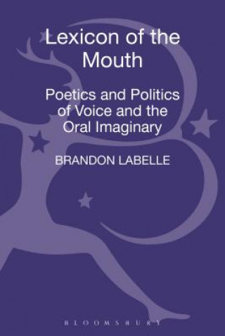 Książka Lexicon of the Mouth Brandon LaBelle