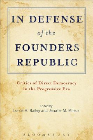 Carte In Defense of the Founders Republic Lonce H. Bailey