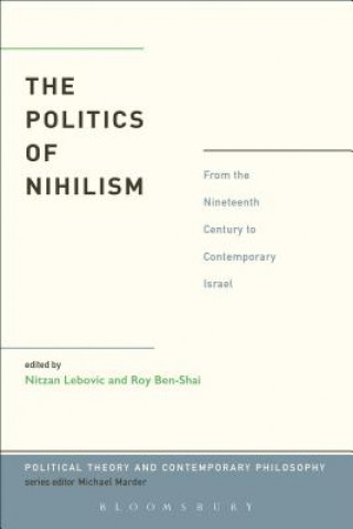 Книга Politics of Nihilism Nitzan Lebovic