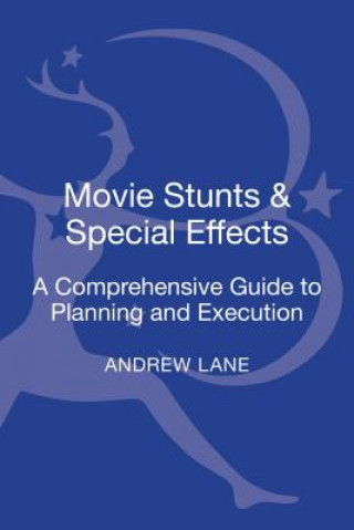 Kniha Movie Stunts & Special Effects Andrew Lane