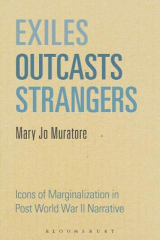 Knjiga Exiles, Outcasts, Strangers Mary Jo Muratore