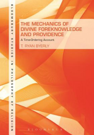 Книга Mechanics of Divine Foreknowledge and Providence Byerly