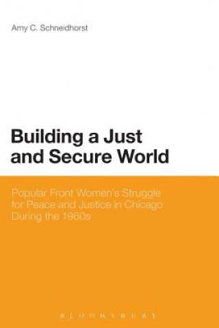 Книга Building a Just and Secure World Amy C. Schneidhorst