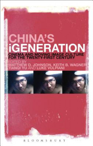 Kniha China's iGeneration Matthew D. Johnson