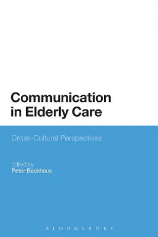 Книга Communication in Elderly Care Peter Backhaus