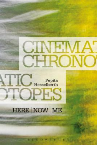 Könyv Cinematic Chronotopes Pepita Hesselberth