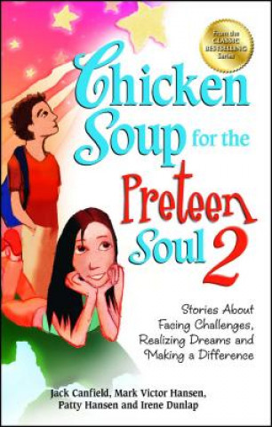 Kniha Chicken Soup for the Preteen Soul 2 Jack Canfield