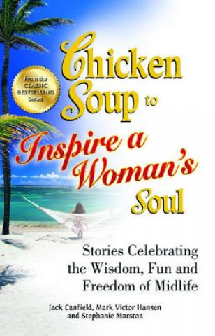 Kniha Chicken Soup to Inspire a Woman's Soul Mark Victor Hansen