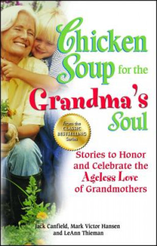 Kniha Chicken Soup for the Grandma's Soul Jack Canfield