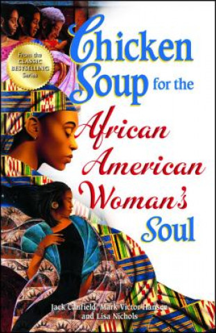 Kniha Chicken Soup for the African American Woman's Soul Jack Canfield