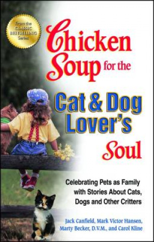 Kniha Chicken Soup for the Cat & Dog Lover's Soul Jack Canfield