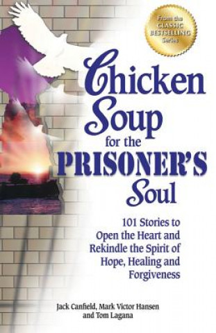 Kniha Chicken Soup for the Prisoner's Soul Jack Canfield