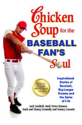 Książka Chicken Soup for the Baseball Fan's Soul Jack Canfield