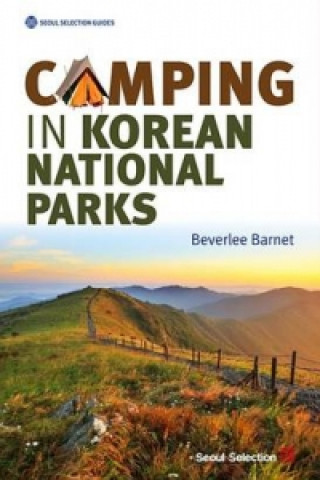 Carte Camping in Korean National Parks Beverlee Barnet