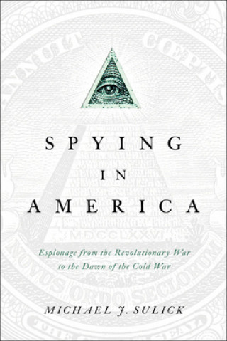 Kniha Spying in America Michael J. Sulick