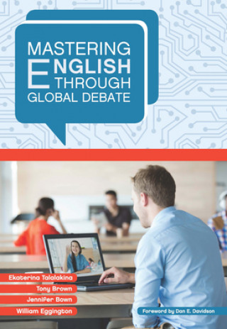 Kniha Mastering English through Global Debate William Eggington