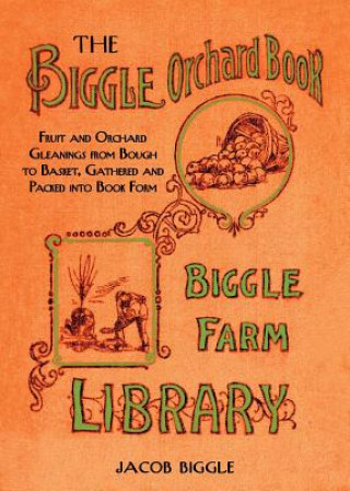 Carte Biggle Orchard Book Jacob Biggle