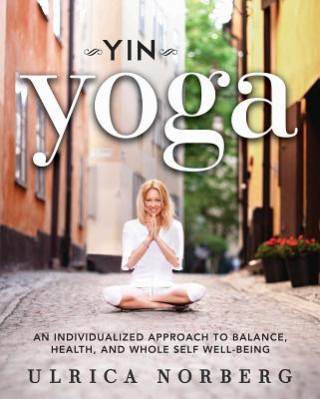 Kniha Yin Yoga Ulrica Norberg