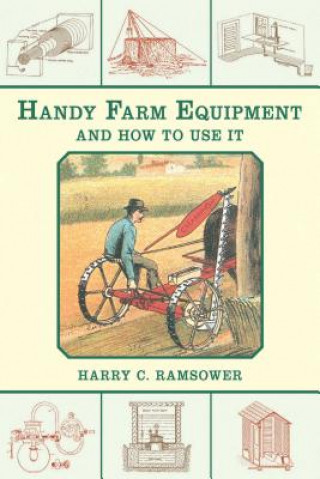 Carte Handy Farm Equipment and How to Use It Harry C. Ramsower