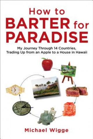 Книга How to Barter for Paradise Michael Wigge