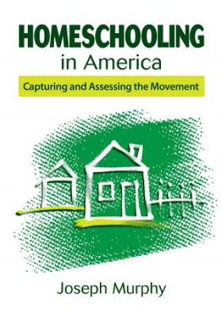 Könyv Homeschooling in America Joseph Murphy