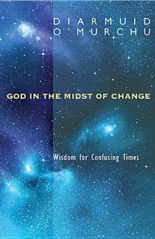 Kniha God in the Midst of Change Diarmuid O'Murchu