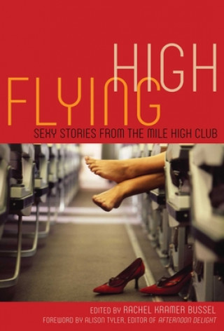Knjiga Flying High Rachel Kramer (Rachel Kramer Bussel) Bussel