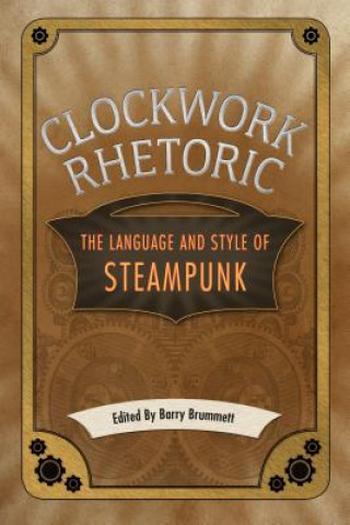 Книга Clockwork Rhetoric 