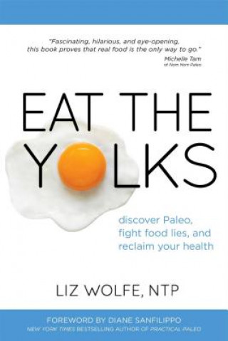 Kniha Eat The Yolks Liz Wolfe