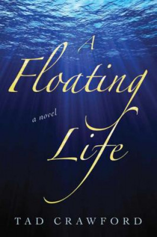 Könyv Floating Life Tad Crawford