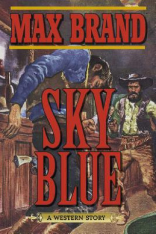 Könyv Sky Blue Max Brand