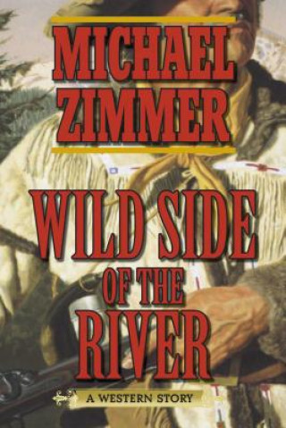 Книга Wild Side of the River Michael Zimmer