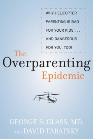 Könyv Overparenting Epidemic David Tabatsky