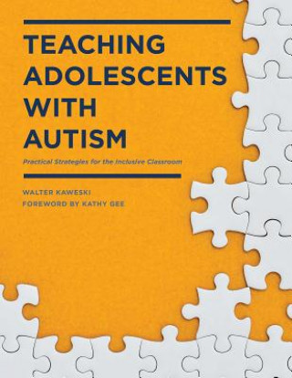 Knjiga Teaching Adolescents with Autism Walter G. Kaweski