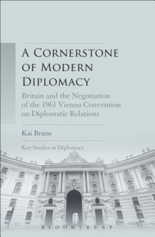 Kniha Cornerstone of Modern Diplomacy Kai Bruns