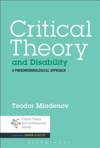 Carte Critical Theory and Disability Teodor Mladenov