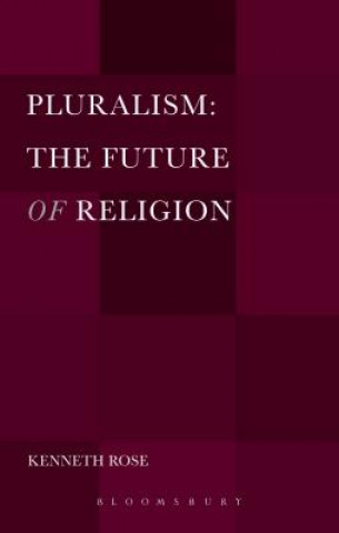 Buch Pluralism: The Future of Religion Kenneth Rose