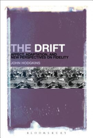 Kniha Drift: Affect, Adaptation, and New Perspectives on Fidelity John Hodgkins