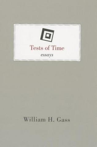 Kniha Tests of Time William H. Gass