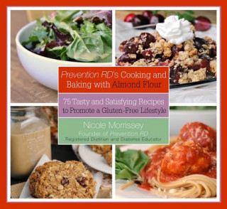 Buch Prevention Rd's Cooking and Baking with Almond Flour Nicole Morrissey