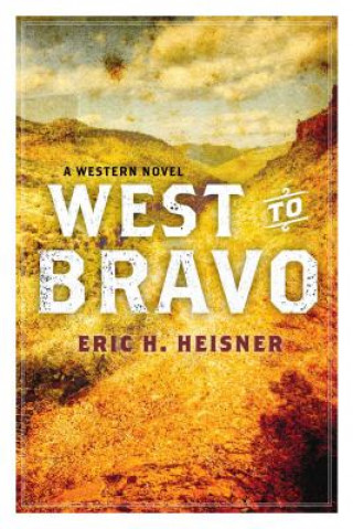 Knjiga West to Bravo Eric H. Heisner