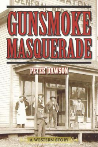 Kniha Gunsmoke Masquerade Peter Dawson