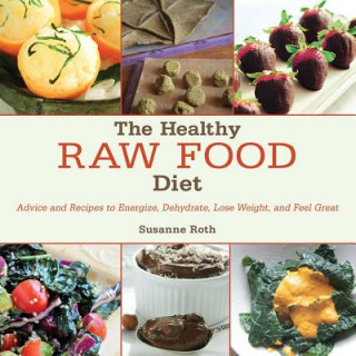 Könyv Healthy Raw Food Diet Susanne Roth