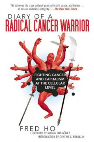 Kniha Diary of a Radical Cancer Warrior Fred Ho