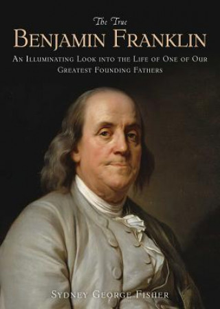 Carte True Benjamin Franklin Sydney George Fisher