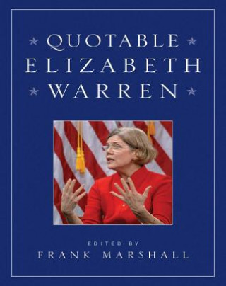 Kniha Quotable Elizabeth Warren Frank Marshall